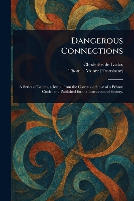 Dangerous Connections(English, Paperback, Laclos Choderlos De)