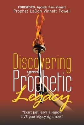 Discovering your Prophetic Legacy(English, Paperback, Powell Prophet Ladon Vinnett)