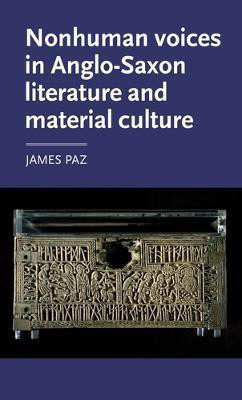 Nonhuman Voices in Anglo-Saxon Literature and Material Culture(English, Electronic book text, Paz James)