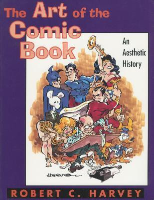 The Art of the Comic Book(English, Paperback, Harvey Robert C.)