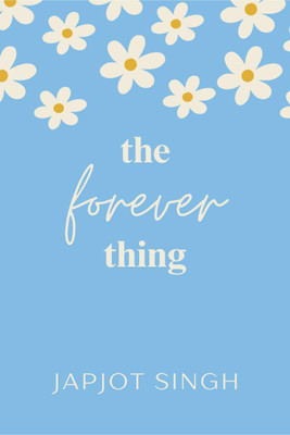 The Forever Thing(English, Paperback, Japjot Singh)