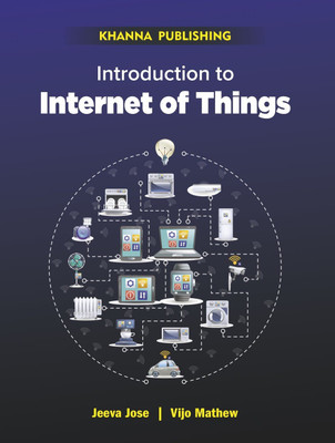 Introduction to Internet of Things(English, Paperback, Mathew Jeeva Jose, Vijo)