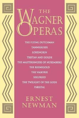 The Wagner Operas(English, Paperback, Newman Ernest)