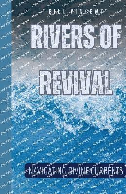 Rivers of Revival(English, Paperback, Vincent Bill)