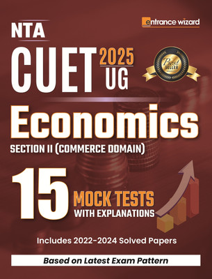 CUET (UG) 2025 Economics (Section-II Commerce Domain) 15 Mock Tests with Explanation(Paperback, Entrance Wizard Team)