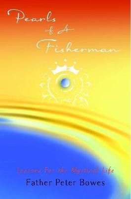 Pearls of a Fisherman(English, Paperback, Bowes Father Peter)