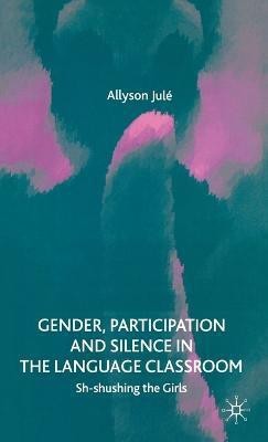 Gender, Participation and Silence in the Language Classroom(English, Hardcover, Jule A.)