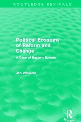 The Political Economy of Reform and Change (Routledge Revivals)(English, Paperback, Winiecki Jan)