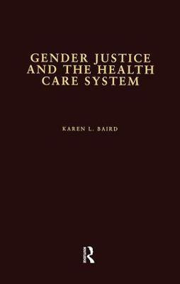 Gender Justice and the Health Care System(English, Paperback, Baird Karen L.)
