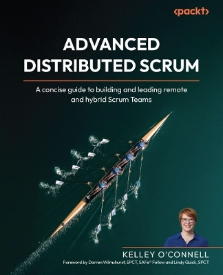 Advanced Distributed Scrum(English, Paperback, O'Connell Kelley)