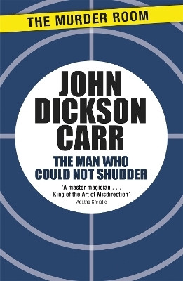 The Man Who Could Not Shudder(English, Paperback, Carr John Dickson)