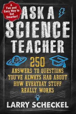 Ask a Science Teacher(English, Paperback, Scheckel Larry)