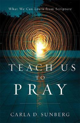 Teach Us to Pray(English, Paperback, Sunberg Carla D)