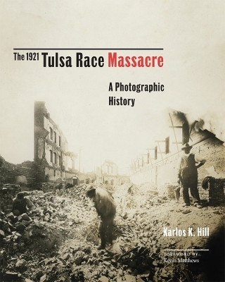 The 1921 Tulsa Race Massacre(English, Hardcover, Hill Karlos K.)