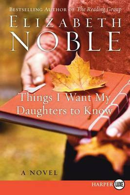 Things I Want My Daughters to Know(English, Paperback, Noble Elizabeth)