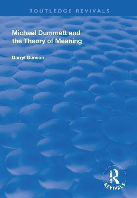 Michael Dummett and the Theory of Meaning(English, Hardcover, Gunson Darryl)
