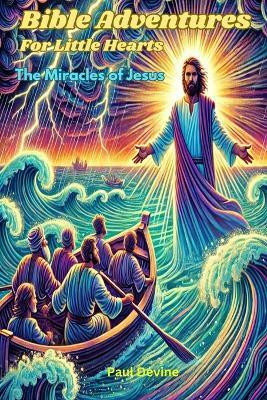 Bible Adventures for Little Hearts(English, Paperback, Devine Paul)