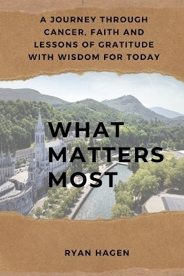 What Matters Most(English, Paperback, Hagen Ryan)