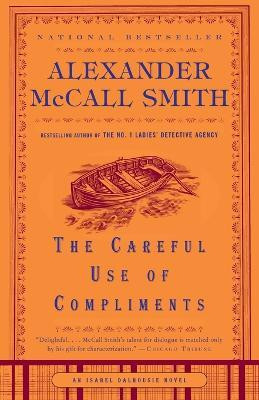 The Careful Use of Compliments(English, Paperback, McCall Smith Alexander)