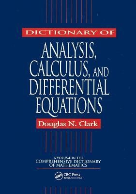 Dictionary of Analysis, Calculus, and Differential Equations(English, Paperback, unknown)