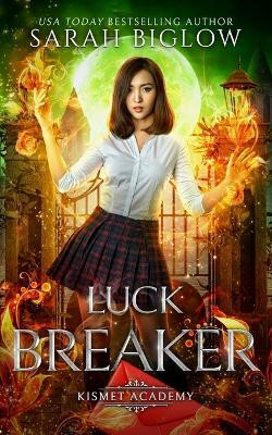 Luck Breaker(English, Paperback, Biglow Sarah)
