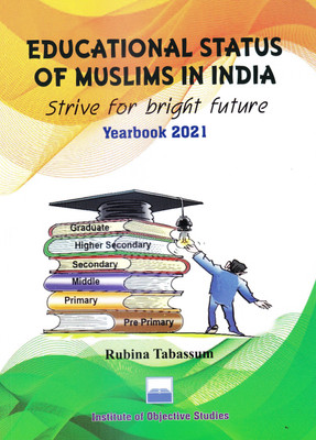 Yearbook 2021-Educational Status of Muslims in India: Strive for Bright Future(Paperback, Rubina Tabassum)