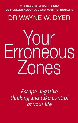 Your Erroneous Zones(English, Paperback, Dyer Wayne W. Dr.)