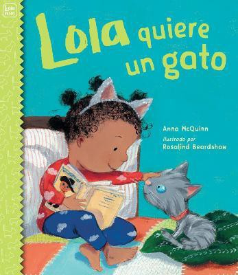 Lola quiere un gato / Lola Gets a Cat(English, Paperback, McQuinn Anna)