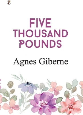 Five Thousand Pounds(Hardcover, Agnes Giberne)