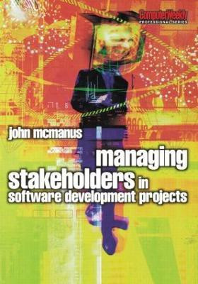 Managing Stakeholders in Software Development Projects(English, Paperback, McManus John)