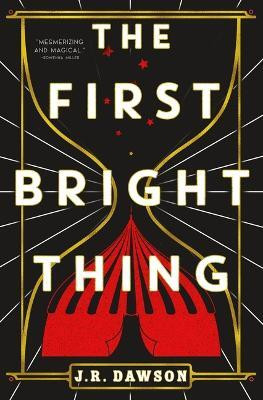 The First Bright Thing(English, Paperback, Dawson J R)