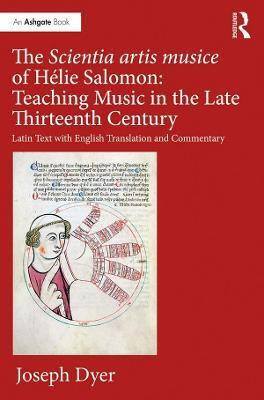 The Scientia artis musice of Helie Salomon: Teaching Music in the Late Thirteenth Century(English, Electronic book text, Dyer Joseph)