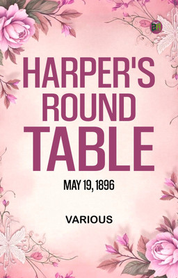 Harper's Round Table, May 19, 1896(Paperback, Various)