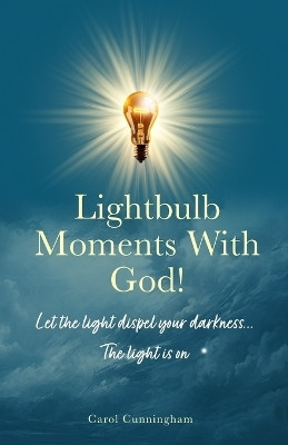 Lightbulb Moments With God!(English, Paperback, Cunningham Carol)