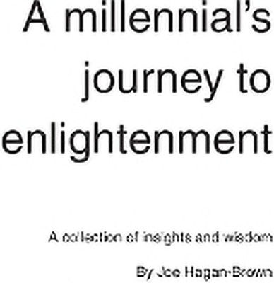 A Millennial's Journey to Enlightenment(English, Paperback, Hagan-Brown Joe)