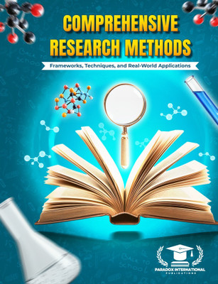 Comprehensive Research Methods: Frameworks, Techniques, and Real-World Applications(Paperback, Dr. M. Sathana Priya, Dr. M. S. Vasu, Dr. J. Ramya, Dr. Sunil Adhav, Rofiqul Islam)