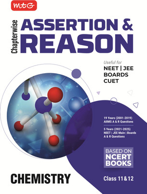 MTG Chapterwise Assertion & Reason Chemistry (Class-11 & 12) - Available A & R Questions of 19 Years AIIMS & 5 Years NEET, JEE Main and Boards Exam (Based on NCERT Books)(Paperback, MTG Editorial Board)