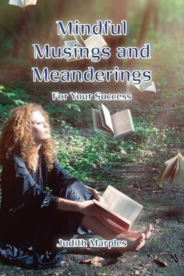 Mindful Musings and Meanderings(English, Paperback, Marples Judith)