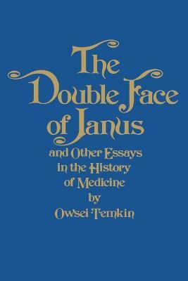 The Double Face of Janus and Other Essays in the History of Medicine(English, Paperback, Temkin Owsei)