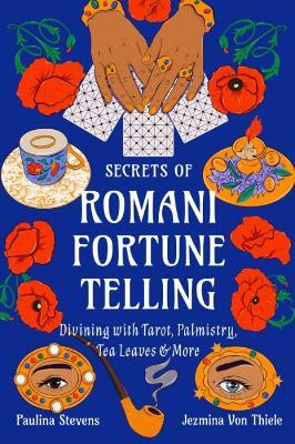 Secrets of Romani Fortune-Telling(English, Paperback, Von Thiele Jezmina)