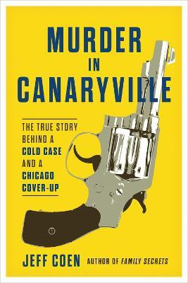Murder in Canaryville(English, Paperback, Coen Jeff)