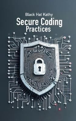 Secure Coding Practices(English, Paperback, Kathy Black Hat)