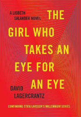 The Girl Who Takes an Eye for an Eye(English, Hardcover, Lagercrantz David)