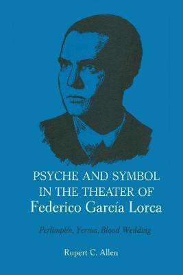 Psyche and Symbol in the Theater of Federico Garcia Lorca(English, Paperback, Allen Rupert C.)