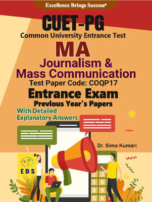 CUET PG M.A Journalism & Mass Communication (Test Paper Code-COQP17) Entrance Exam Previous Year's Papers with detailed explanatory answers(English Medium) - CUET MA Journalism & Mass Communication Entrance Exam(Paperback, Dr. Sima Kumari) CUET PG M.A Journalism & Mass Communication (Test Paper Code-COQP17) Entrance Exam Previous Year's Papers with detailed explanatory answers(English Medium) - CUET MA Journalism & Mass Communication Entrance Exam(Paperback, Dr. Sima Kumari)