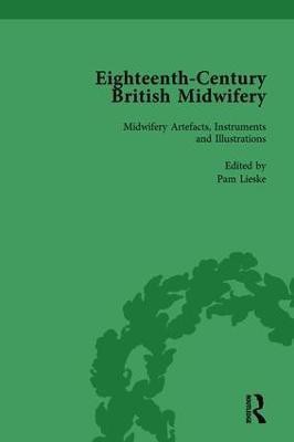 Eighteenth-Century British Midwifery, Part III vol 12(English, Hardcover, Lieske Pam)