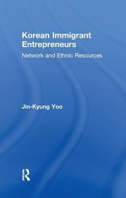 Korean Immigrant Entrepreneurs(English, Paperback, Yoo Jin-Kyung)