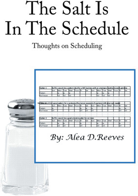 The Salt Is in the Schedule(English, Hardcover, Reeves Alea D)