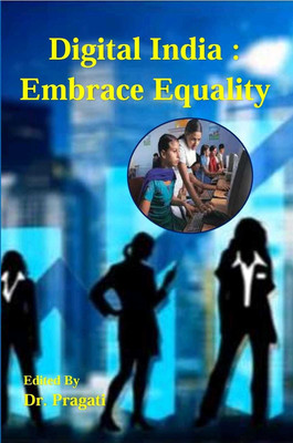 Digital India : Embrace Equality(Paperback, Dr. Pragati)