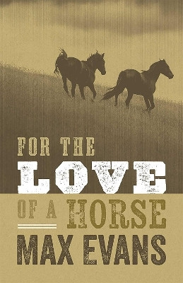 For the Love of a Horse(English, Paperback, Evans Max)
